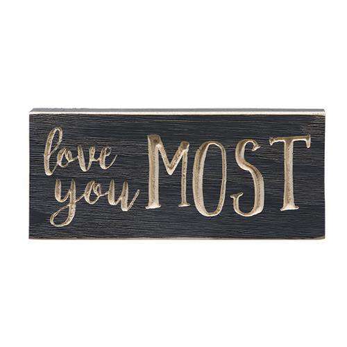 Love You Most Engraved Sign, 3.5"x8" Wall Decor CWI+ 